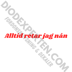 Alltid retar jag nån