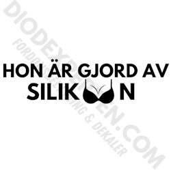 HON ÄR GJORD AV SILIKON Dekal