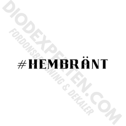 #HEMBRÄNT Dekal