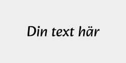 Din text här 40x9 SVART