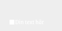 Din text här 40x16 VIT VIT