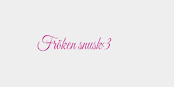 Fröken snusk3 30x9 ROSA