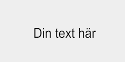 Din text här 40x10 SVART