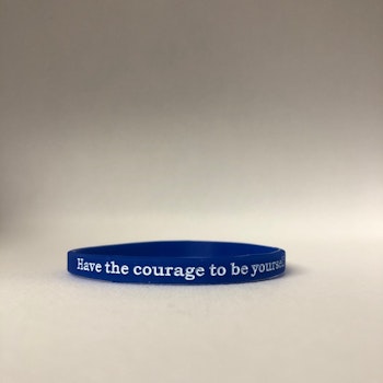 Have the courage to be yourself