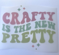 Crafty is the new pretty dtf