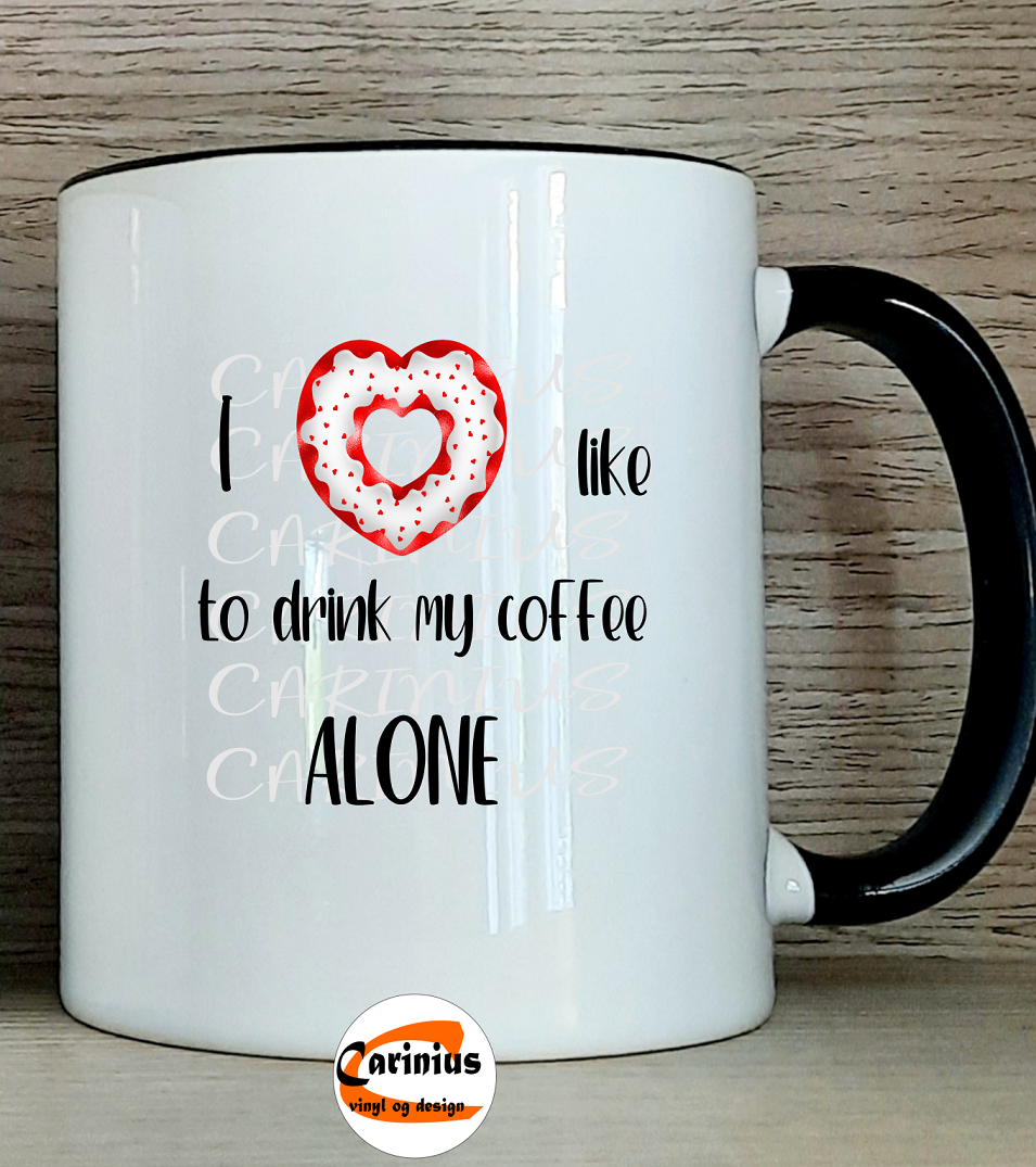I donut like to drink my coffee alone