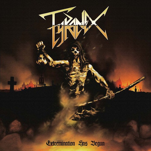 Tyranex - Extermination Has Begun (LP)