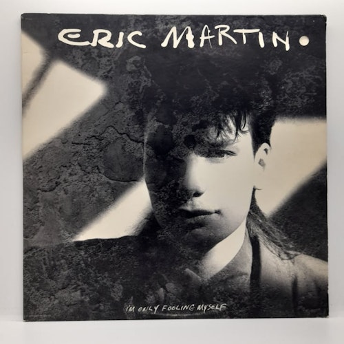Eric Martin - I'm Only Fooling Myself (Beg. LP)