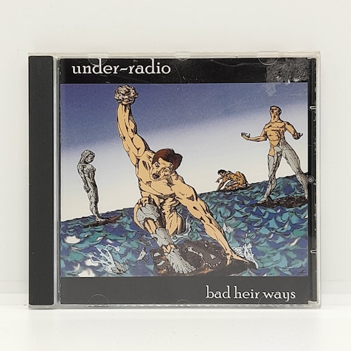 Under-radio - Bad Heir Ways (Beg. CD)