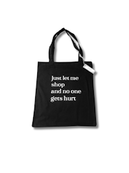 Tygpåse - Just let me shop and no one gets hurt