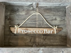 Prosecco Bar - skylt av drivved