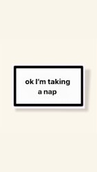 ”Ok I’m Taking A Nap” - Klistermärke