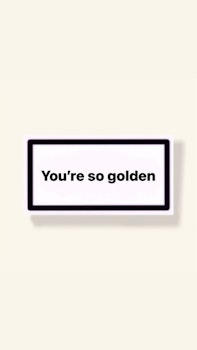 ”You’re So Golden” - Klistermärke