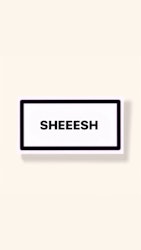 ”SHEEESH” - Klistermärke