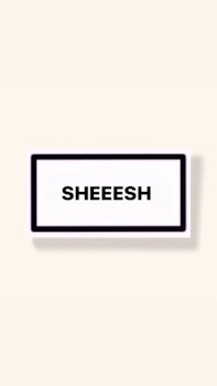 ”SHEEESH” - Klistermärke