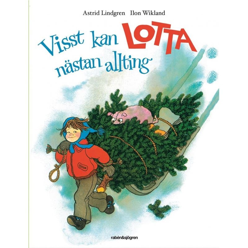 Visst Kan Lotta Nästan Allting - Bilderbok av Astrid Lindgren Lotta på Bråkmakargatan