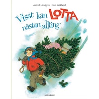 Visst Kan Lotta Nästan Allting - Bilderbok av Astrid Lindgren Lotta på Bråkmakargatan
