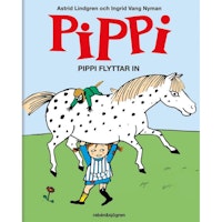 Pippi Flyttar In - Bilderbok av Astrid Lindgren Pippi Långstrump