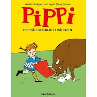 Pippi Är Starkast i Världen - Bilderbok av Astrid Lindgren Pippi Långstrump