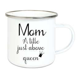 Emaljmugg Mom queen