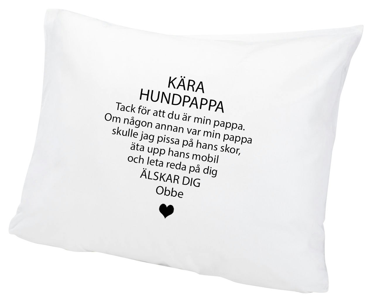 Örngott Kära hund...Alt 4