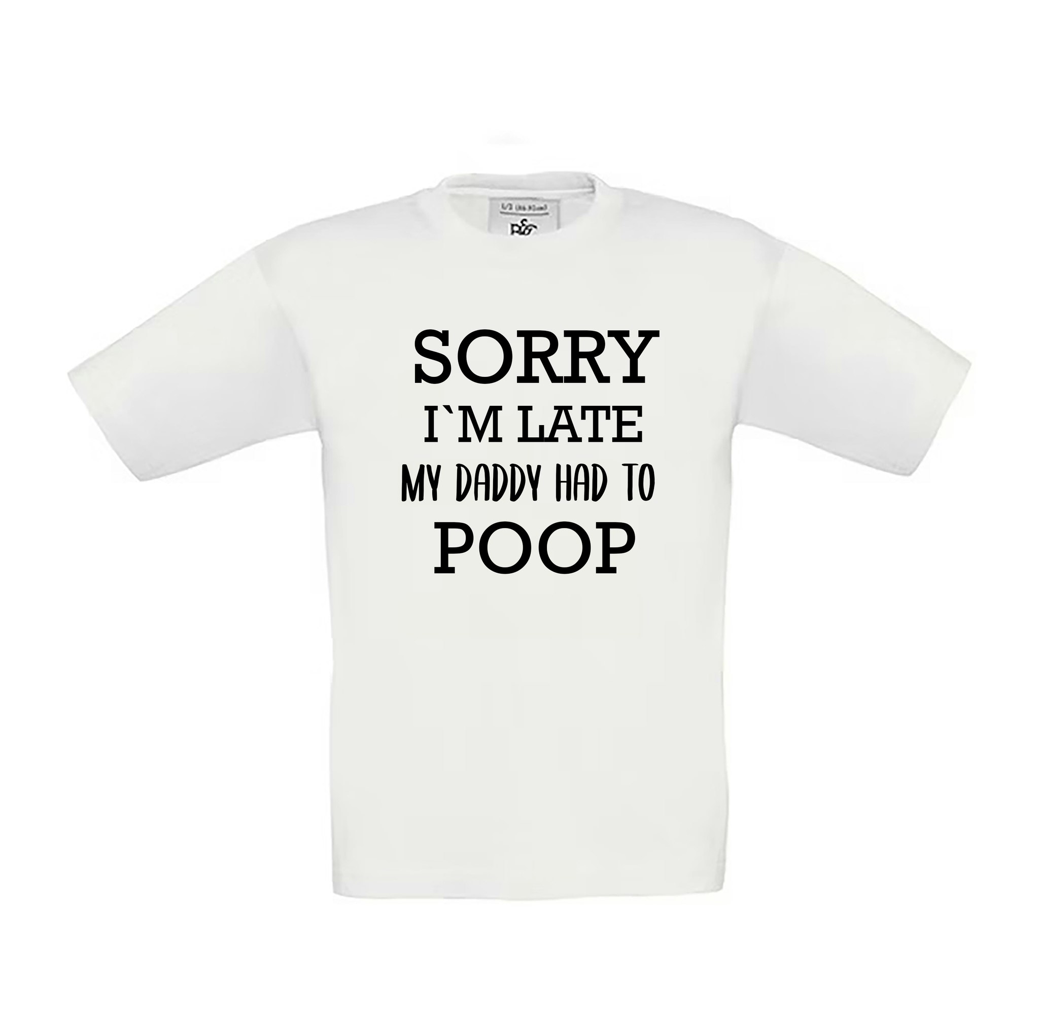 T-shirt Sorry i`m late