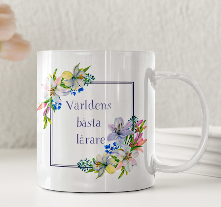 Elegant lärarmugg – Världens bästa lärare med blomram