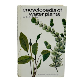 Encyclopedia Of Water Plants by Dr. Jiri Stodola