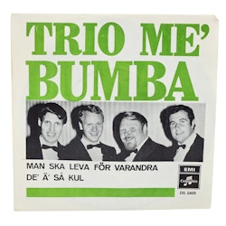 Trio Me Bumba, Man Ska Leva För Varandra, Vinyl Singel