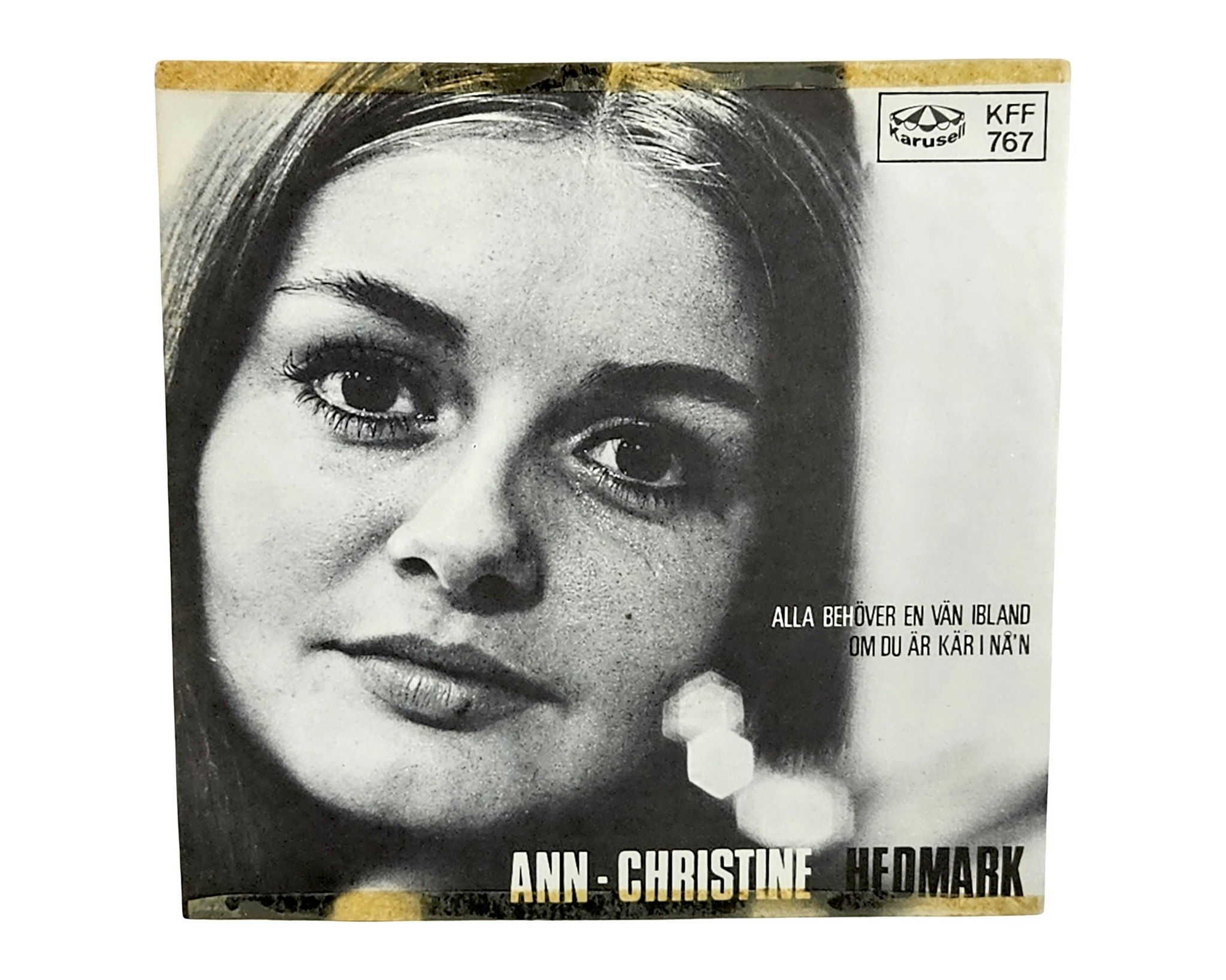 Ann Christine Hedmark, Jeder braucht manchmal einen Freund, Vinyl-Single