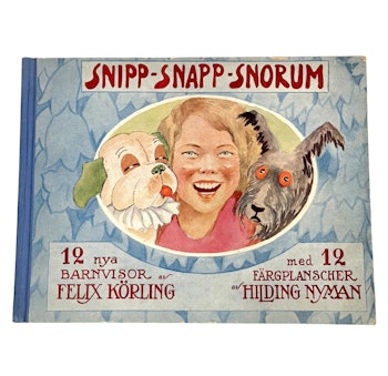 Snipp Snapp Snorum, text och musik av Felix Körling 1932