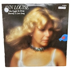 Ann Louise, You Ought To Write Yourself A Love Song, LP