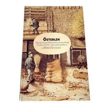 Österlen: allmoge, köpstafolk & kultursammanhang vid slutet av 1700-talet i sydöstra Skåne, Av Börje Hanssen