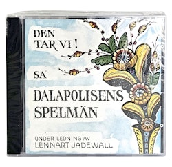 Dalapolisens Spelmän, Den Tar Vi Sa, CD NY