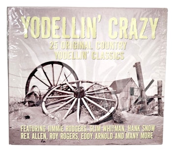 Yodellin Crazy, 25 Original Yodellin Classics, CD NY