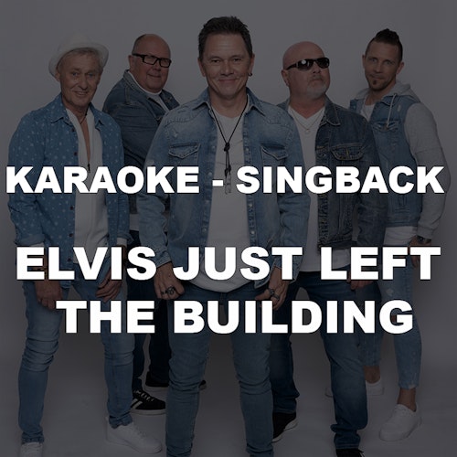 Singback - Elvis just left the building (Nerladdning)
