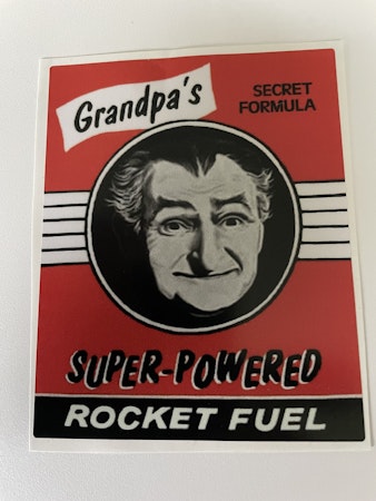 Granpa´s Rocket Fuel  Dekal