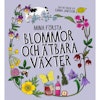 Upptäck Naturen: Mina första blommor & ätbara växter - Faktabok