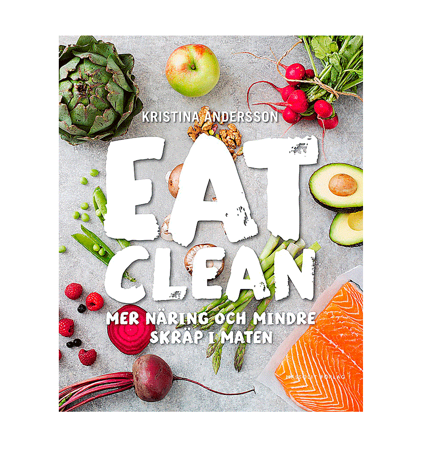 Eat Clean - Mer näring och mindre skräp i maten