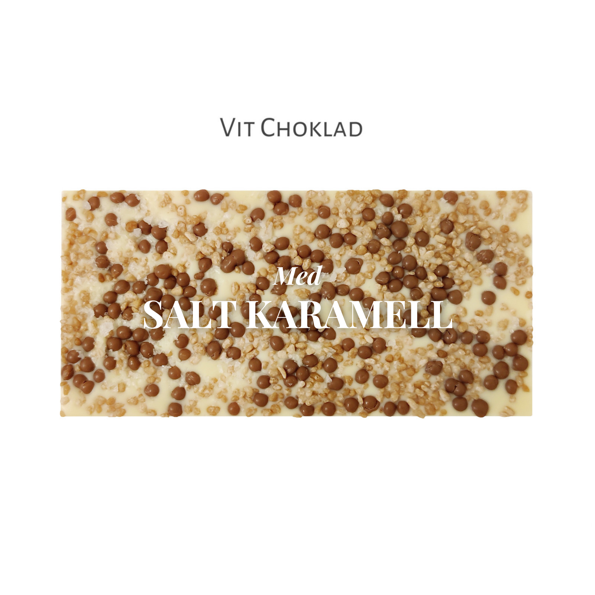 Pralinhuset - Vit Choklad - Salt Karamell & Krokantkrisp