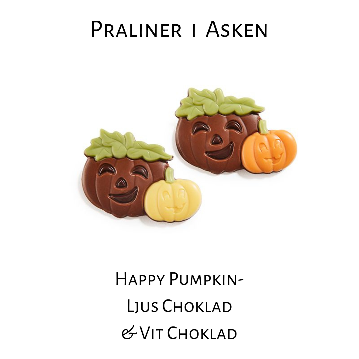 Pralinhuset - Happy Pumpkins Ask - Vit Choklad & Mjölkchoklad
