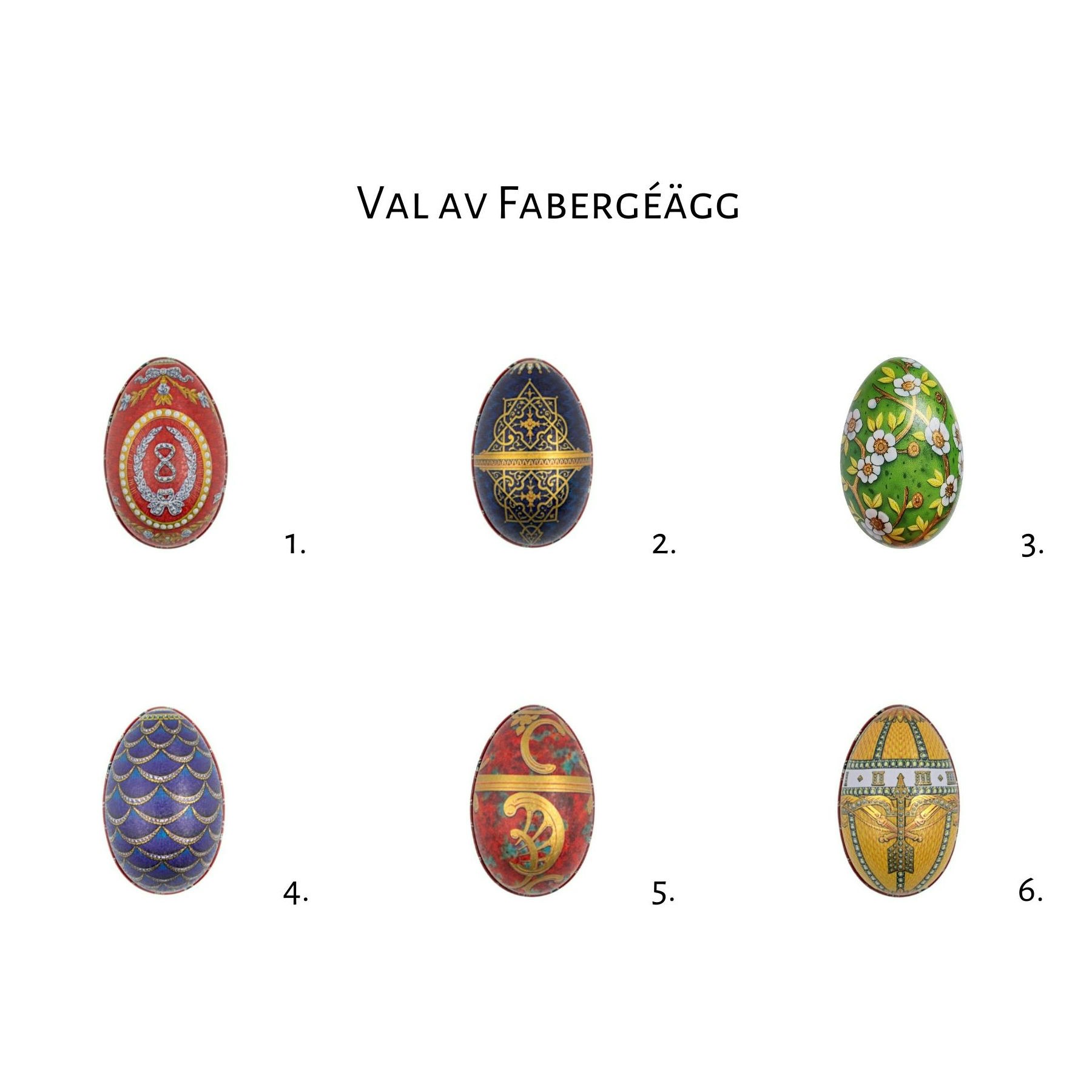 Pralinhuset - Tomt Fabergéägg - 6 olika Varianter
