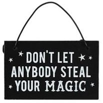 Miniskylt Dont let anybody steal your magic