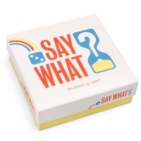SAY WHAT?