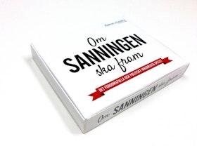 OM SANNINGEN SKA FRAM