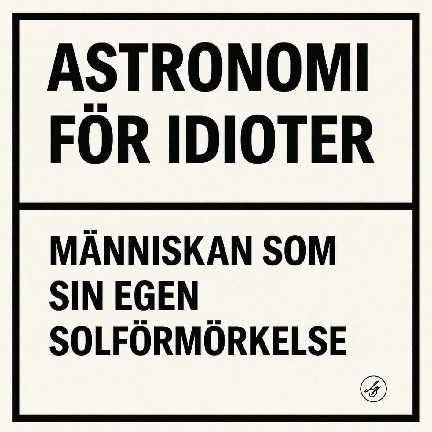 ASTRONOMI FÖR IDIOTER