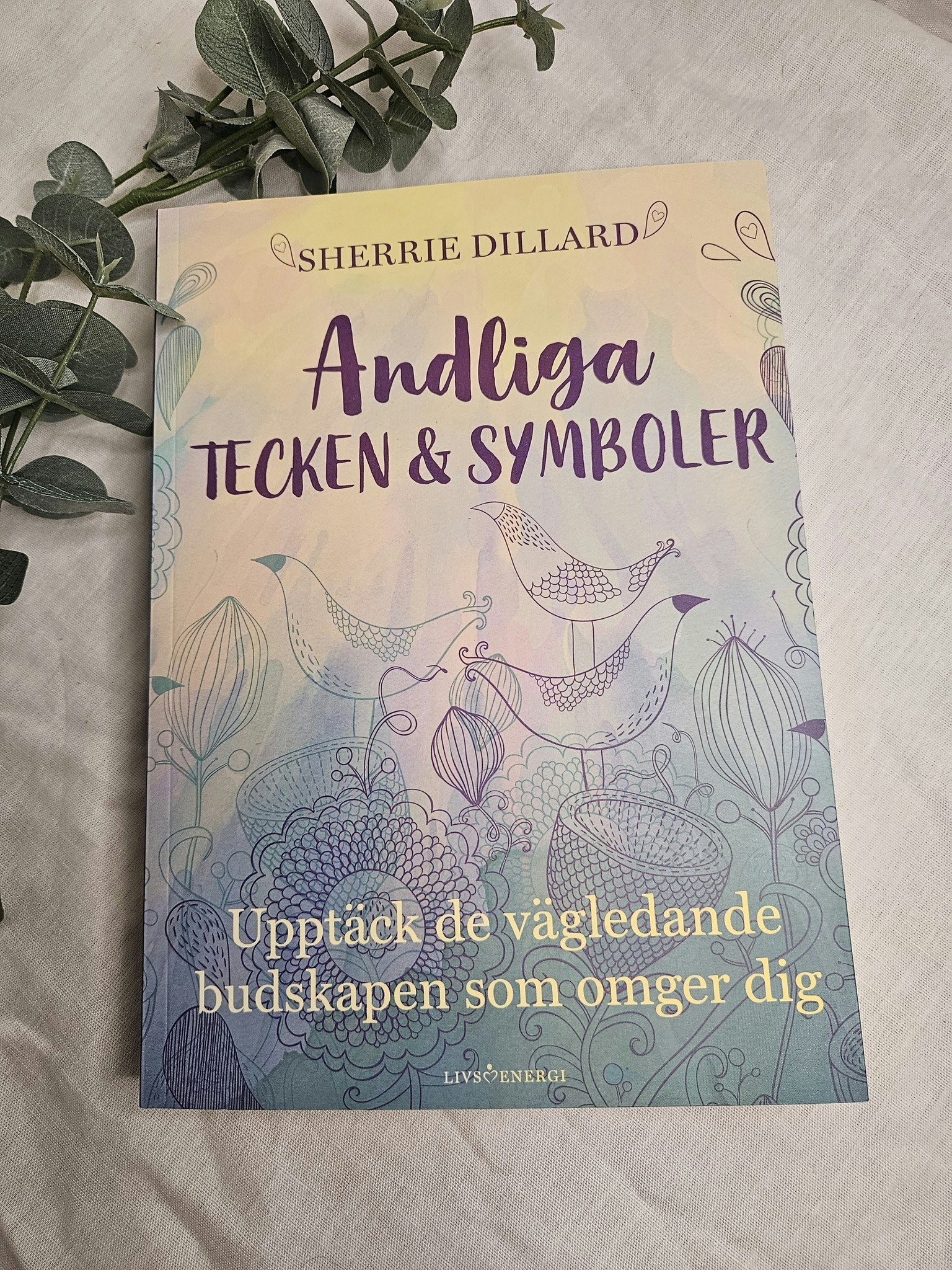Andliga tecken & symboler: upptäck de vägledande budskapen