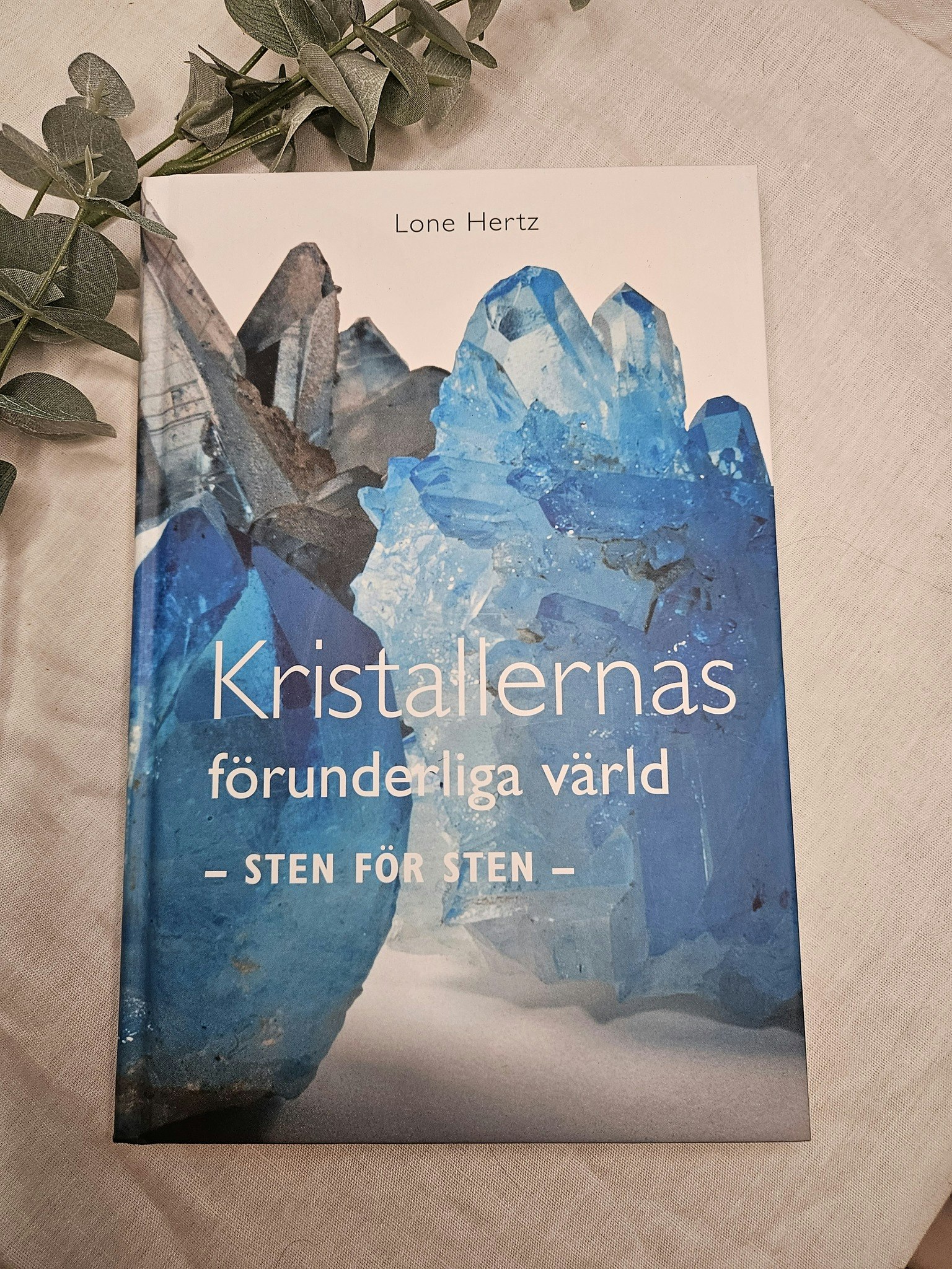 Kristallernas Förunderliga värld - sten för sten- , Lone Hertz