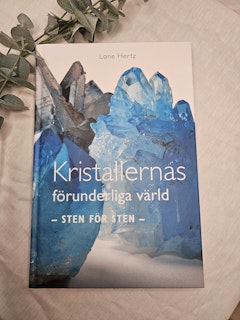 Kristallernas Förunderliga värld - sten för sten- , Lone Hertz