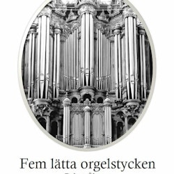Fem lätta orgelstycken